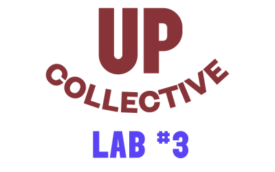 Up Collective – LAB #3!